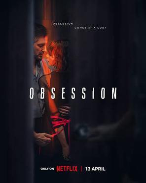 Ám ảnh, yêu và đố kị - Obsession (2023)