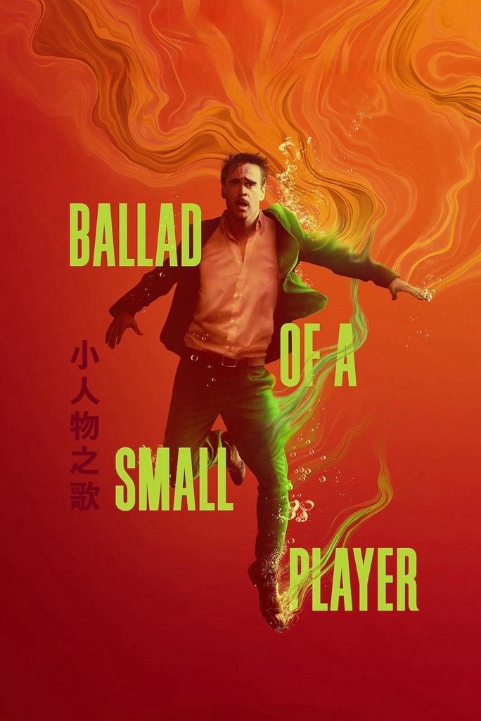 Bản Balled Của Tay Bạc Nhỏ - Ballad of a Small Player (2025)