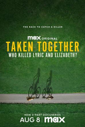 Bị Bắt Cùng Nhau: Ai Đã Giết Lyric Và Elizabeth? - Taken Together: Who Killed Lyric and Elizabeth? (2024)