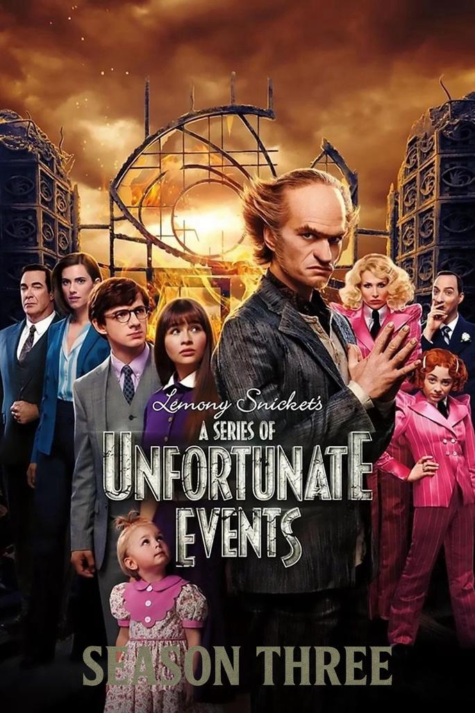 Bộ Ba Kỳ Dị (Phần 3) - A Series of Unfortunate Events (Season 3) (2019)