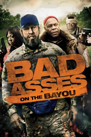 Bố đời trong thị trấn BAYOU - Bad Asses on the Bayou (2015)