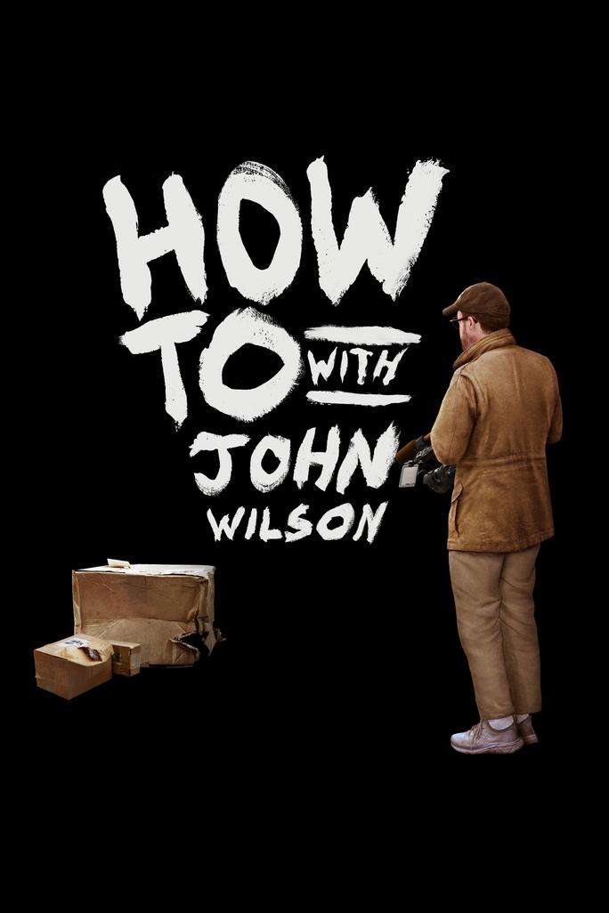 Cách Để... Với John Wilson (Phần 3) - How To with John Wilson (Season 3) (2023)
