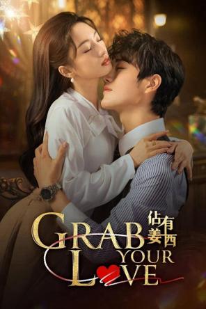 Chiếm Hữu Khương Tây - Grab Your Love (2025)