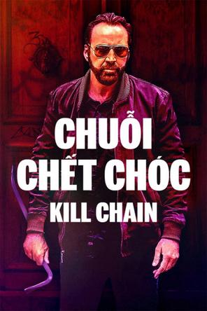 Chuỗi Chết Chóc - Kill Chain (2019)