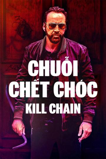 Chuỗi Chết Chóc - Kill Chain (2019)