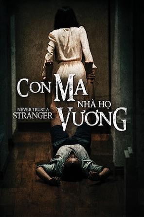 Con Ma Nhà Họ Vương - Never Trust a Stranger (2015)