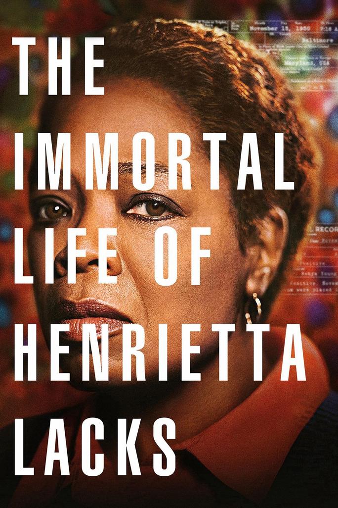 Cuộc Đời Bất Tử Của Henrietta Lacks - The Immortal Life of Henrietta Lacks (2017)