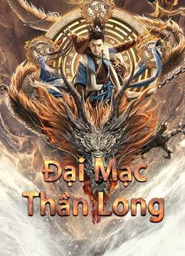 Đại Mạc Thần Long - Desert Dragon (2021)