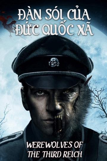 Đàn Sói Của Đức Quốc Xã - Werewolves Of The Third Reich (2017)
