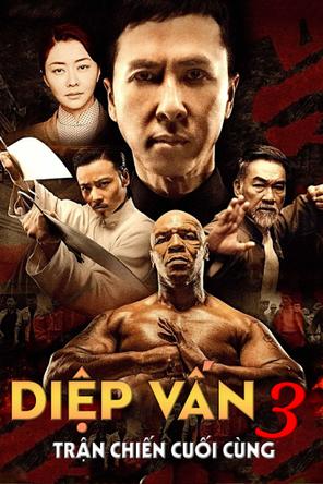 Diệp Vấn 3: Trận Chiến Cuối Cùng - Ip Man 3 (2015)