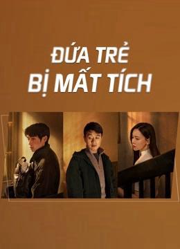 Đứa Trẻ Mất Tích - The Disappearing Child (2022)