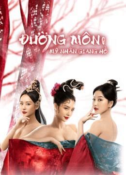 Đường Môn: Mỹ Nhân Giang Hồ - Beauty Of Tang Men (2021)