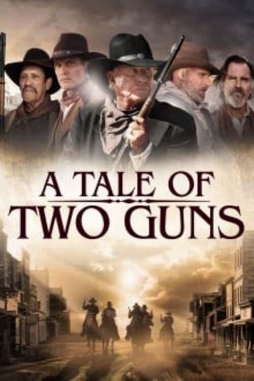 Hai Tay Súng Huyền Thoại - A Tale of Two Guns (2022)