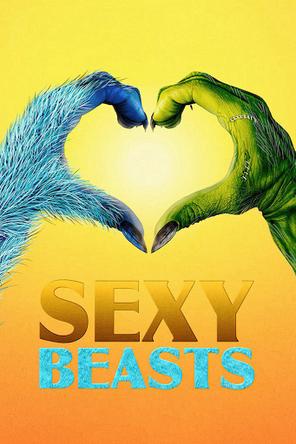 Hẹn hò cùng quái thú (Phần 1) - Sexy Beasts (Season 1) (2021)