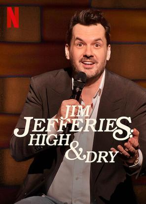 Jim Jefferies: Phê và không say - Jim Jefferies: High & Dry (2023)