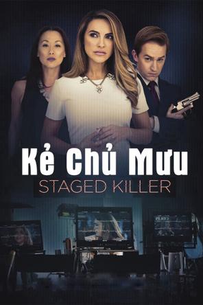 Kẻ Chủ Mưu - Staged Killer (2019)