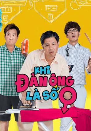 Khi Đàn Ông Là Số 0 - Khi Dan Ong La So 0 (2021)