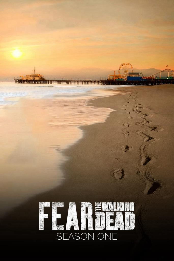 Xác Sống Đáng Sợ (Phần 1) - Fear the Walking Dead (Season 1) (2015)