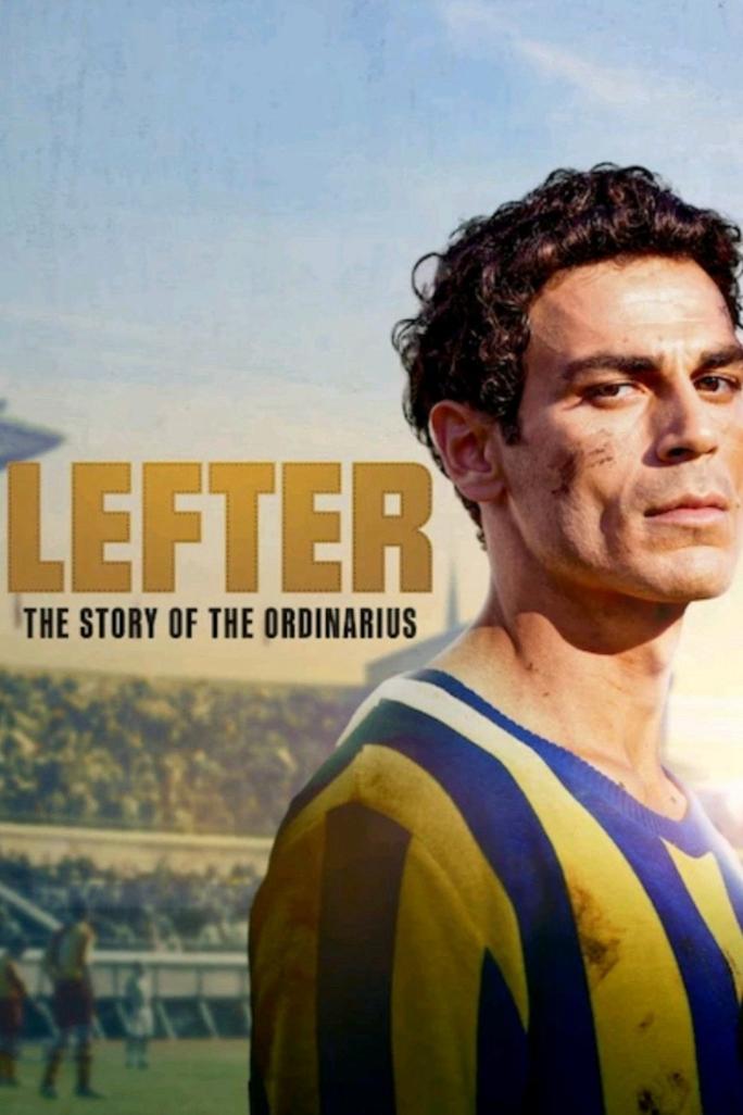 Lefter: Câu Chuyện Của Ordinarius - Lefter: The Story of the Ordinarius (2025)