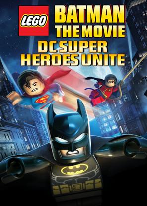 LEGO Batman: The Movie - DC Superheroes Unite - LEGO Batman: The Movie - DC Superheroes Unite (2013)
