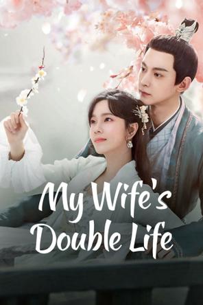 Liễu Diệp Trích Tinh Thần - My Wife's Double Life (2024)