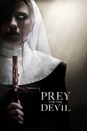 Mồi Quỷ Dữ - Prey for the Devil (2022)