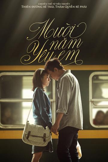 Mười Năm Yêu Em - Ten Years of Love (2014)