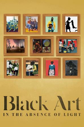 Mỹ Thuật Đen Trong Điều Kiện Thiếu Sáng - Black Art: In the Absence of Light (2021)