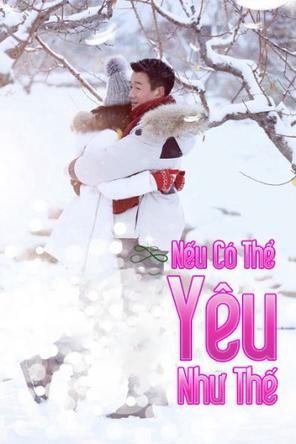 Nếu Có Thể Yêu Như Thế - If I Can Love You So (2019)