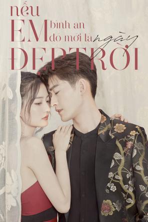 Nếu Em Bình An Đó Mới Là Ngày Đẹp Trời - Sunshine of My Life (2021)