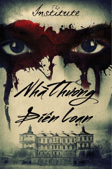 Nhà Thương Điên Loạn - The Institute (2017)