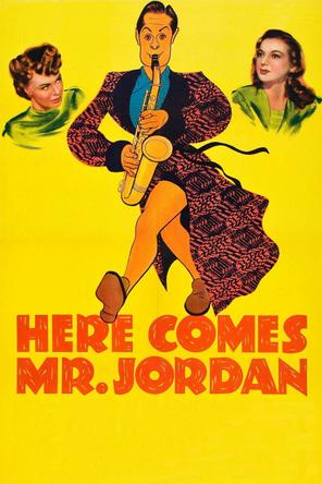 Ông Jordan sắp đến rồi - Here Comes Mr. Jordan (1941)