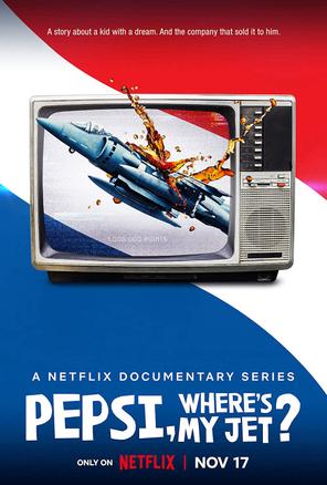 Pepsi, chiến đấu cơ của tôi đâu? - Pepsi, Where's My Jet? (2022)