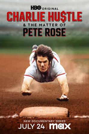 Pete Rose: Vinh Quang Và Lỗi Lầm - Charlie Hustle & the Matter of Pete Rose (2024)