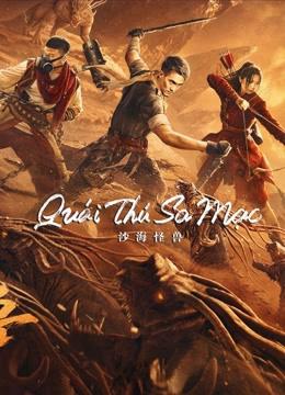 Quái Thú Sa Mạc - Desert Monster (2022)