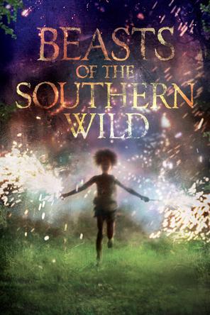 Quái Vật Miền Nam Hoang Dã - Beasts of the Southern Wild (2012)