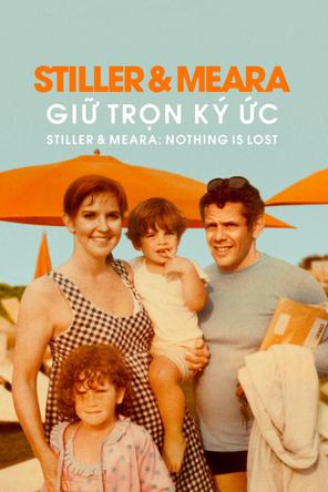 Stiller & Meara: Giữ Trọn Ký Ức - Stiller & Meara: Nothing Is Lost (2025)