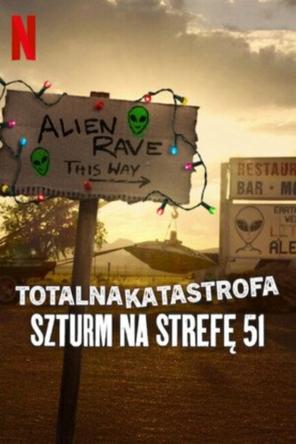 Thảm Họa Toàn Tập: Đột Kích Khu Vực 51 - Totalna katastrofa: Szturm na Strefę 51 (2025)
