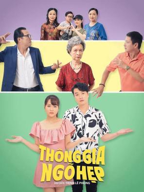 Thông Gia Ngõ Hẹp - Thong Gia Ngo Hep (2022)