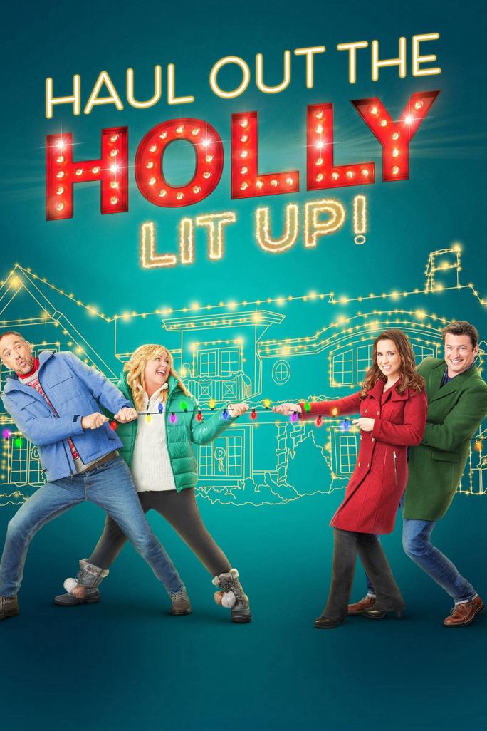 Chuẩn bị cho giáng sinh: Thắp sáng - Haul Out the Holly: Lit Up (2023)