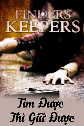 Tìm Được Thì Giữ Được - Finders Keepers (2018)