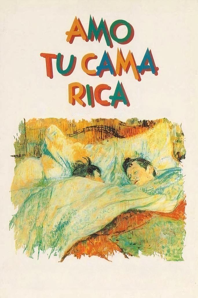 Tôi yêu chiếc giường sang trọng của bạn - Amo tu cama rica (1992)