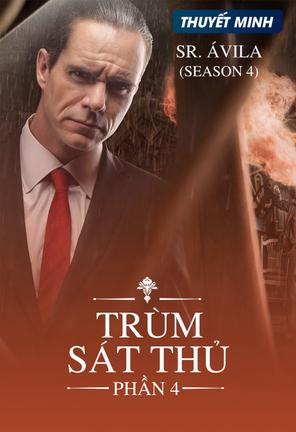 Trùm Sát Thủ (Phần 4) - Sr. Avila (Season 4) (2018)