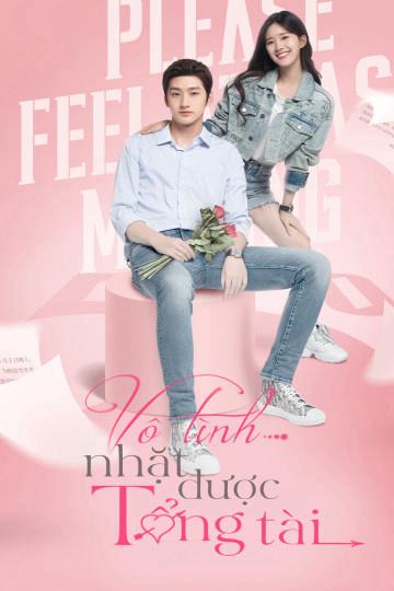 Vô Tình Nhặt Được Tổng Tài - Please Feel at Ease Mr. Ling (Phát Song Song) (2021)