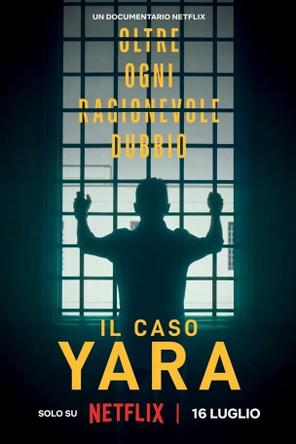 Vụ án Yara Gambirasio: Vượt qua mọi nghi ngờ - The Yara Gambirasio Case: Beyond Reasonable Doubt (2024)